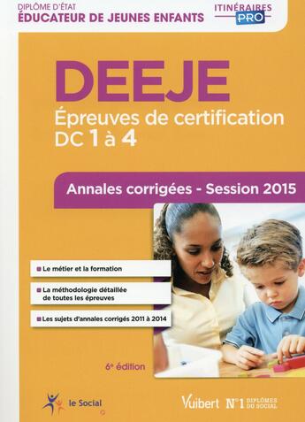 Couverture du livre « DEEJE ; annales corrigées ; session 2015 » de Julien Martinet aux éditions Vuibert