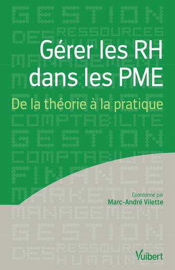 Couverture du livre « Gérer les RH dans les PME ; de la théorie à la pratique » de Marc-Andre Vilette aux éditions Vuibert