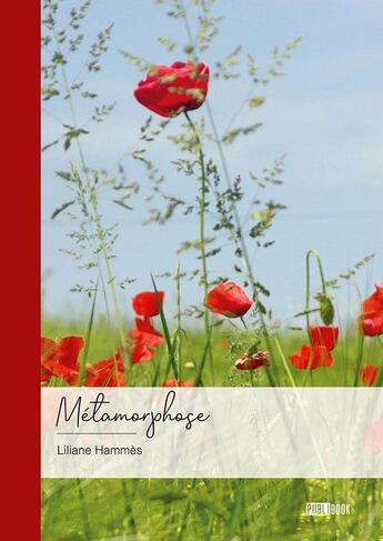 Couverture du livre « Métamorphose » de Liliane Hammes aux éditions Publibook