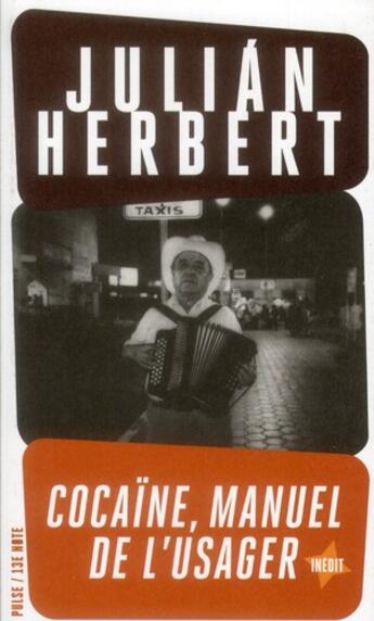 Couverture du livre « Cocaïne ; manuel de l'usager » de Julian Herbert aux éditions 13e Note
