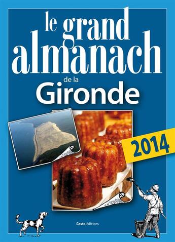 Couverture du livre « Le grand almanach de la Gironde (édition 2014) » de  aux éditions Geste