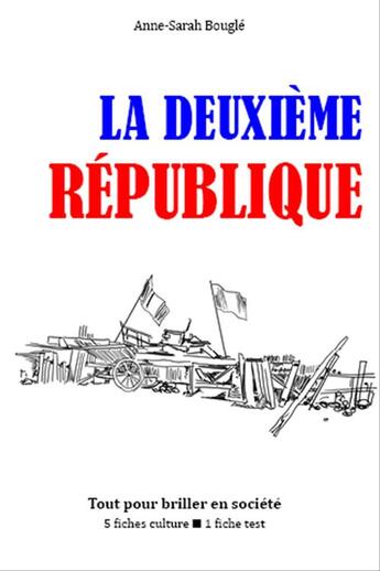 Couverture du livre « La Deuxième République » de Anne-Sarah Bougle aux éditions Editions Du Cenacle