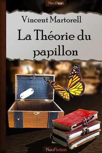 Couverture du livre « La théorie du papillon » de Vincent Martorell aux éditions Neobook