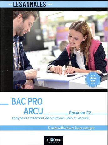 Couverture du livre « Bac pro arcu epreuve e2 - analyse et traitement de situations liees a l accueil » de Chane Alune Veroniqu aux éditions Genie Des Glaciers