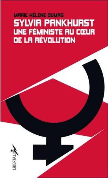 Couverture du livre « Sylvia Pankhurst, une féministe au coeur de la révolution » de Marie-Helene Dumas aux éditions Libertalia