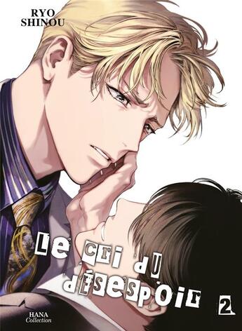 Couverture du livre « Le cri du désespoir Tome 2 » de Ryo Shinou aux éditions Boy's Love