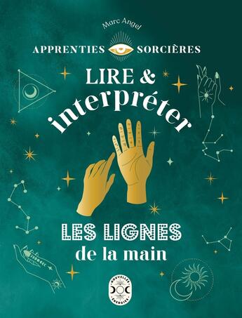 Couverture du livre « Lire et interpréter les lignes de la main » de Marc Angel aux éditions Nouvelles Energies