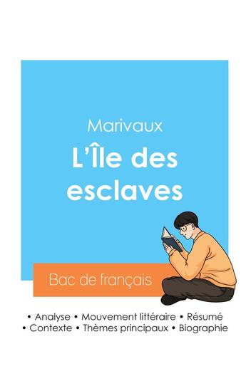 Couverture du livre « Réussir son Bac de français 2024 : Analyse de L'Île des esclaves de Marivaux » de Pierre De Marivaux aux éditions Bac De Francais