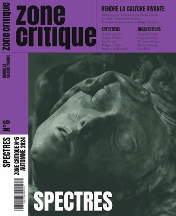 Couverture du livre « Zone Critique #6 : Spectres » de Zone Critique aux éditions Zone Critique