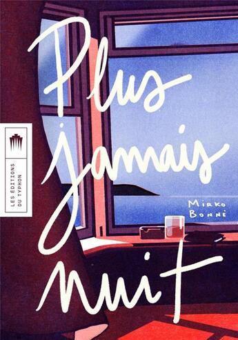 Couverture du livre « Plus jamais nuit » de Mirko Bonne aux éditions Editions Du Typhon