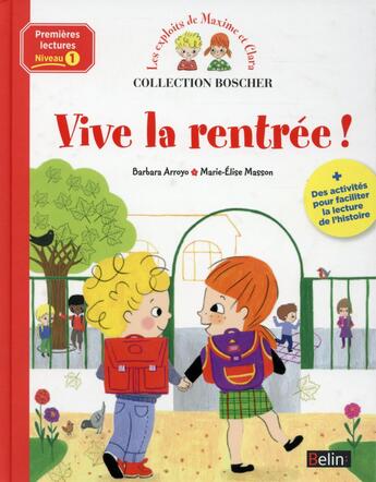 Couverture du livre « Les exploits de Maxime et Clara ; vive la rentrée ! » de Marie-Elise Masson et Arroyo Barbara aux éditions Belin Education