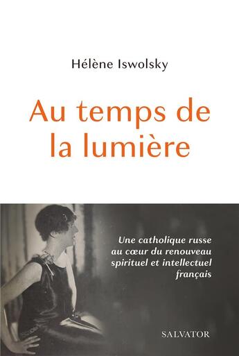 Couverture du livre « Au temps de la lumière » de Helene Iswolsky aux éditions Salvator