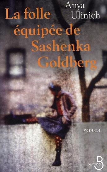 Couverture du livre « La folle equipee de sashenka goldberg » de Anya Ulinich aux éditions Belfond