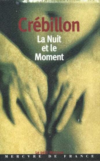 Couverture du livre « La nuit et le moment ou les matines de cythere - dialogue » de Crebillon Fils aux éditions Mercure De France