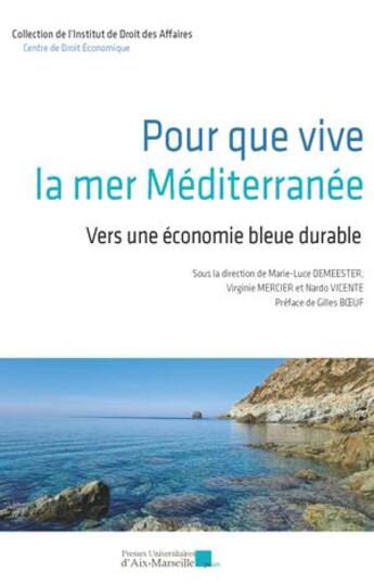 Couverture du livre « Pour que vive la mer Méditerranée : Vers une économie bleue durable » de Marie-Luce Demeester aux éditions Pu D'aix Marseille