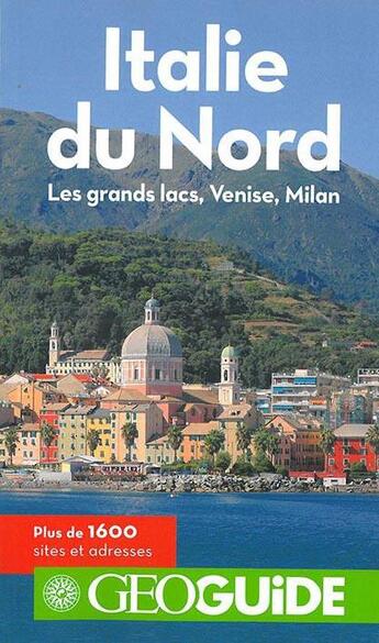 Couverture du livre « GEOguide ; Italie du nord ; les grands lacs, Venise, Milan » de Collectif Gallimard aux éditions Gallimard-loisirs