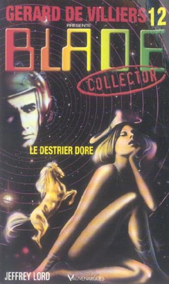 Couverture du livre « Blade t.12 ; le destrier doré » de Lord-J aux éditions Vauvenargues