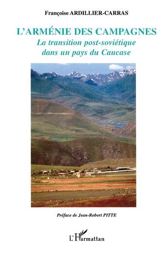 Couverture du livre « L'Arménie des campagnes ; la transition post-soviétique dans un pays du Caucase » de Françoise Ardillier-Carras aux éditions L'harmattan