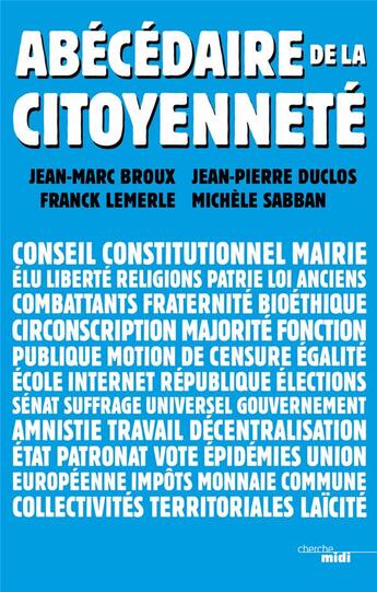 Couverture du livre « Abécédaire de la citoyenneté » de Jean-Pierre Duclos et Jean-Marc Broux et Franck Lemerle et Michele Sabban aux éditions Cherche Midi