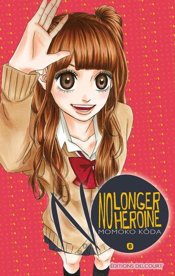 Couverture du livre « No longer heroine Tome 8 » de Momoko Koda aux éditions Delcourt