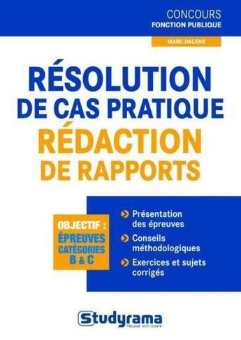 Couverture du livre « Résolution de cas pratiques ; rédaction de rapports » de Marc Dalens aux éditions Studyrama