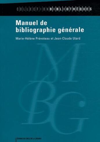 Couverture du livre « Manuel de bibliographie générale » de Prevoteau aux éditions Electre