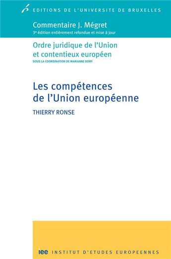 Couverture du livre « Les competences de l'union europeenne. commentaire j. megret 3ed entierement ref » de Marianne Dony aux éditions Universite De Bruxelles