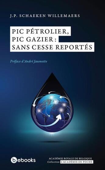 Couverture du livre « Pic pétrôlier, pic gazier : sans cesse reportés » de Jean-Pierre Schaeken Willemaers aux éditions Academie Royale De Belgique