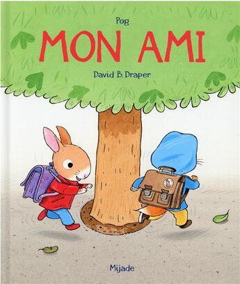 Couverture du livre « Mon ami » de Pog et David B. Drapper aux éditions Mijade