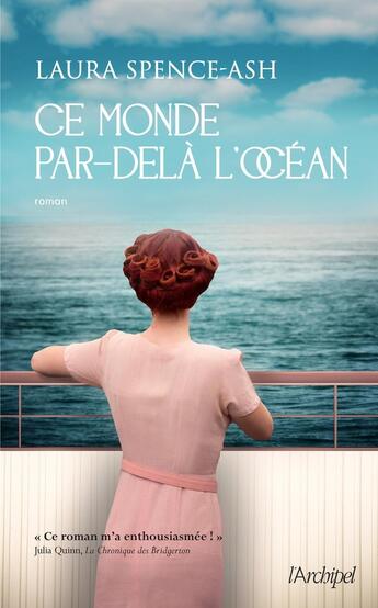 Couverture du livre « Ce monde par-delà l'océan » de Laura Spence-Ash aux éditions Archipel