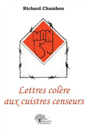 Couverture du livre « Lettres colere aux cuistres censeurs » de Richard Chambon aux éditions Edilivre