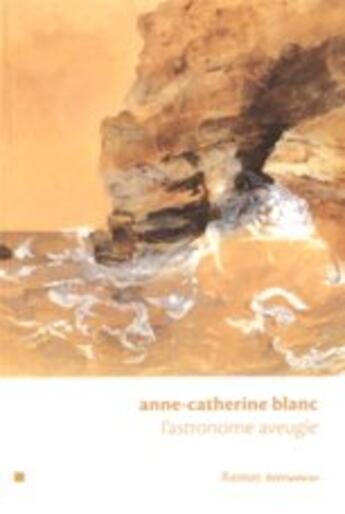 Couverture du livre « L'astronome aveugle » de Blanc. Anne-Cat aux éditions Ramsay