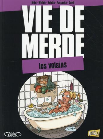 Couverture du livre « Vie de merde t.20 ; les voisins » de Waltch et Curd Ridel aux éditions Jungle