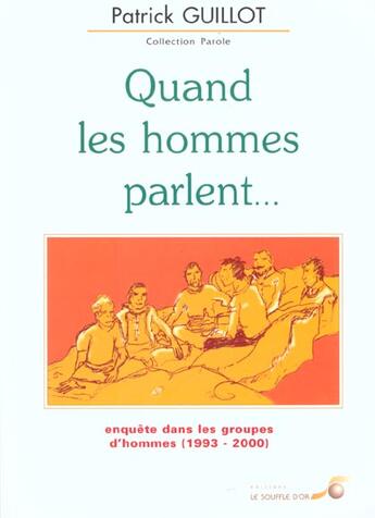 Couverture du livre « Quand les hommes parlent... » de Patrick Guillot aux éditions Le Souffle D'or