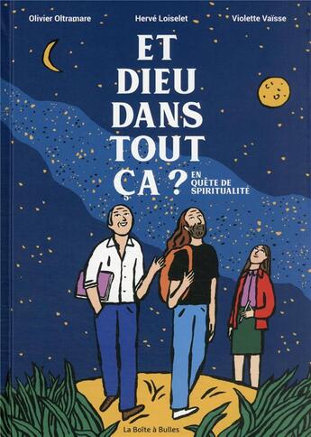 Couverture du livre « Et Dieu dans tou ça » de Herve Loiselet et Olivier Oltramare et Violette Vaisse aux éditions La Boite A Bulles