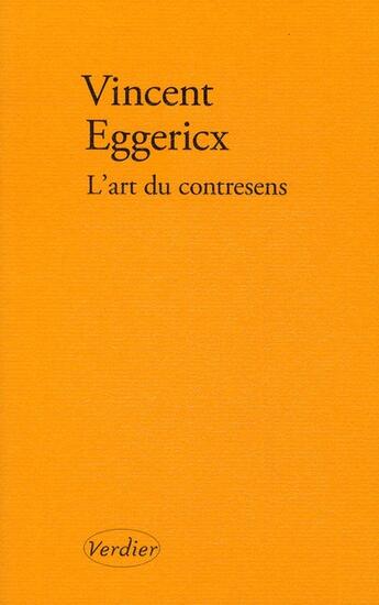 Couverture du livre « L'art du contresens » de Vincent Eggericx aux éditions Verdier