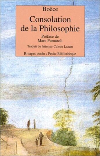 Couverture du livre « Consolation de la philosophie_1_ere_ed » de Boece/Fumaroli aux éditions Rivages