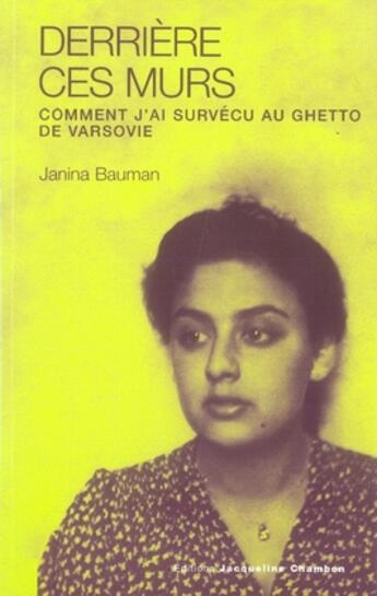 Couverture du livre « Derrière ces murs ; comment j'ai survécu au ghetto de varsovie » de Janina Bauman aux éditions Jacqueline Chambon