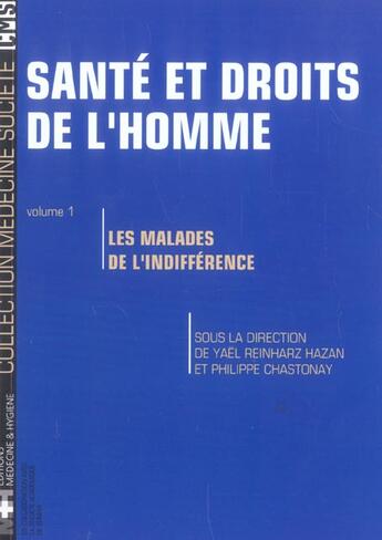 Couverture du livre « Sante et droits de l'homme t1 les maladies de l'indifference » de Reinharz-Hazan aux éditions Medecine Et Hygiene