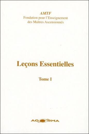 Couverture du livre « Leçons essentielles t.1 » de  aux éditions Agorma