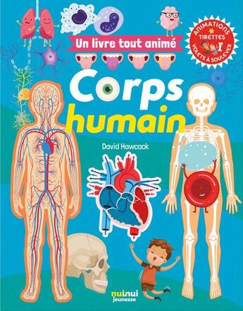 Couverture du livre « Un livre tout animé : Corps humain » de David Hawcock aux éditions Nuinui Jeunesse