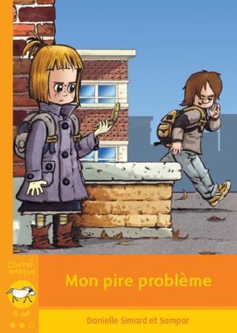 Couverture du livre « Mon pire problème » de Sampar et Danielle Simard aux éditions Bayard Canada