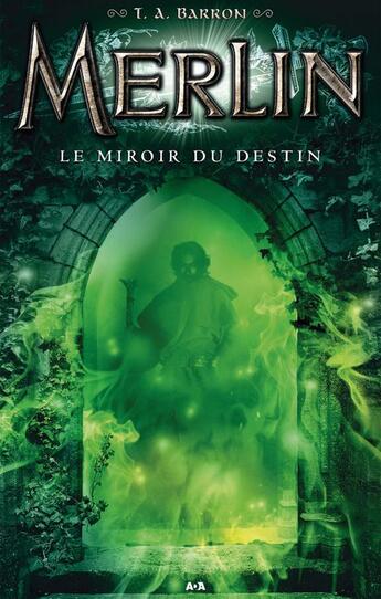 Couverture du livre « Le miroir du destin - 4 » de T. A. Barron aux éditions Ada