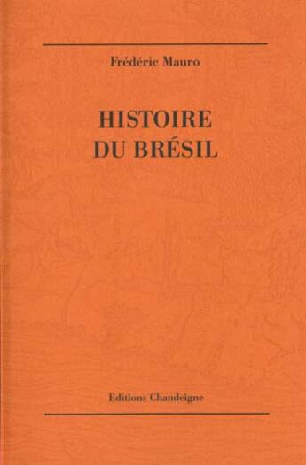 Couverture du livre « Histoire du bresil » de Moreau Frederic aux éditions Editions Chandeigne&lima