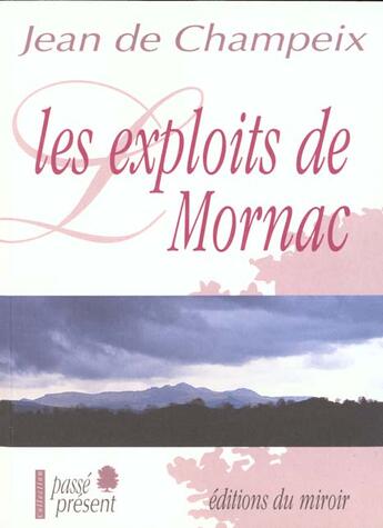 Couverture du livre « Les exploits de Mornac, le bandit auvergnat » de Jean De Champeix aux éditions Miroir