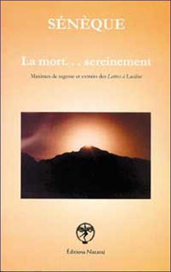 Couverture du livre « La mort sereinement » de Seneque aux éditions Nataraj