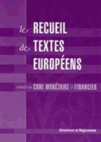 Couverture du livre « Le recueil de textes européens relatifs au code monétaire et financier » de  aux éditions Soficom