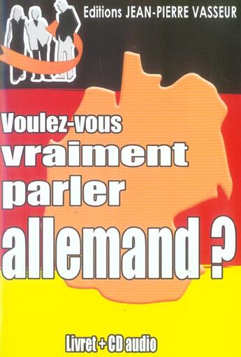 Couverture du livre « Voulez-vous vraiment parler allemand ? » de Jean-Pierre Vasseur aux éditions Jean-pierre Vasseur