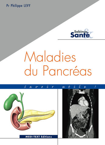 Couverture du livre « Maladies du pancréas ; savoir utile ! » de Philippe Lévy aux éditions Medi-text