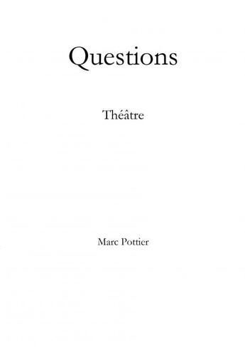 Couverture du livre « Questions » de Marc Pottier aux éditions Thebookedition.com